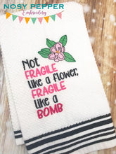 Load image into Gallery viewer, Not fragile like a flower, fragile like a bomb(4 sizes included) machine embroidery design DIGITAL DOWNLOAD