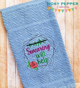 Maybe Swearing Will help design (5 sizes & 2 versions included) machine embroidery design DIGITAL DOWNLOAD