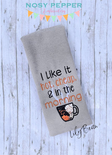 I like it hot, cheap, & in the morning applique machine embroidery design (4 sizes included) DIGITAL DOWNLOAD