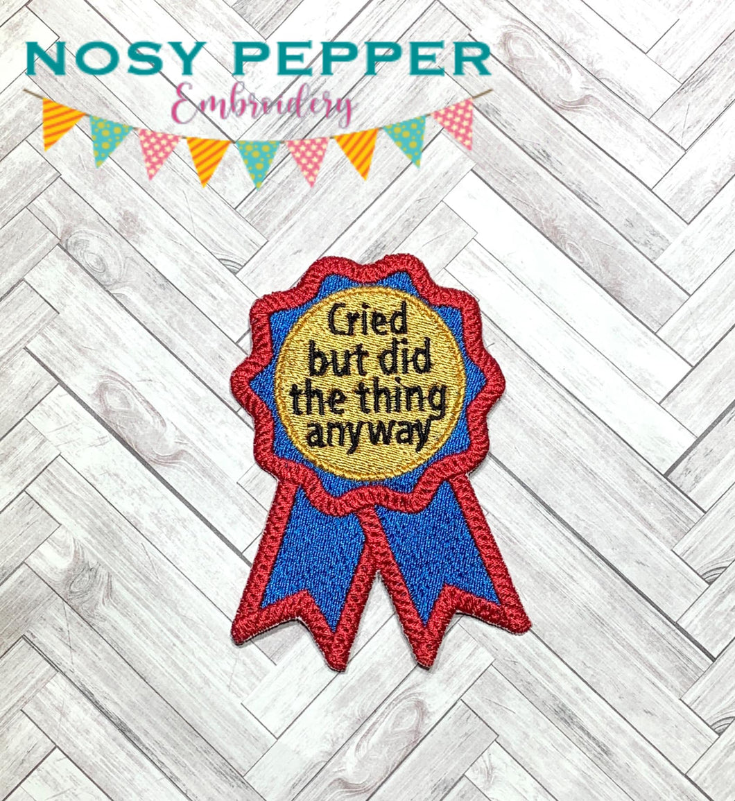 Cried but did the thing anyway patch machine embroidery design DIGITAL DOWNLOAD