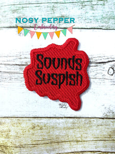Sounds suspish patch (2 sizes included) machine embroidery design DIGITAL DOWNLOAD