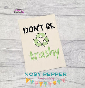 Don't be trashy sketchy machine embroidery design (5 sizes included)