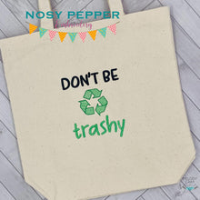 Load image into Gallery viewer, Don&#39;t be trashy sketchy machine embroidery design (5 sizes included)