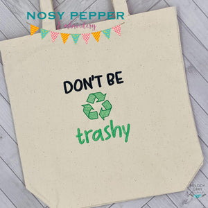 Don't be trashy sketchy machine embroidery design (5 sizes included)