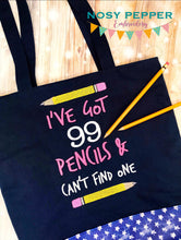 Load image into Gallery viewer, I&#39;ve got 99 pencils &amp; can&#39;t find one machine embroidery design (4 sizes included) DIGITAL DOWNLOAD