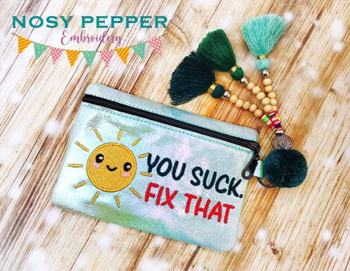 You Suck. Fix that ITH Bag (4 sizes available) machine embroidery design DIGITAL DOWNLOAD