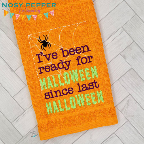 I've been ready for halloween since last halloween machine embroidery design (4 sizes included) DIGITAL DOWNLOAD