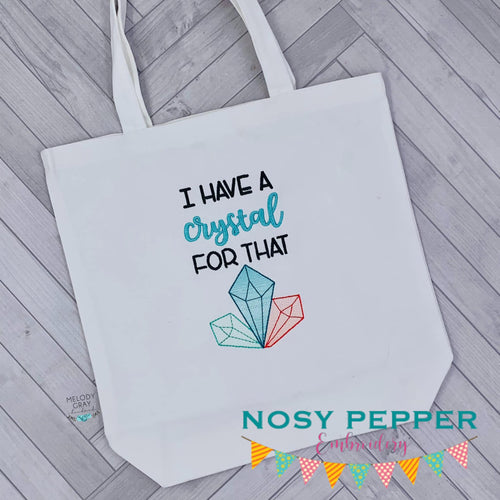 I Have A Crystal For That sketchy machine embroidery design (4 sizes included) DIGITAL DOWNLOAD