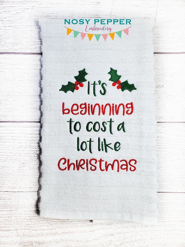 It's Beginning To Cost A Lot Like Christmas machine embroidery design (4 sizes included) DIGITAL DOWNLOAD