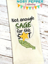 Load image into Gallery viewer, Not Enough Sage machine embroidery design (4 sizes included) DIGITAL DOWNLOAD