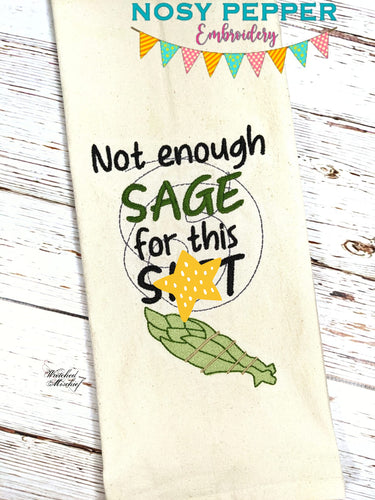 Not Enough Sage machine embroidery design (4 sizes included) DIGITAL DOWNLOAD