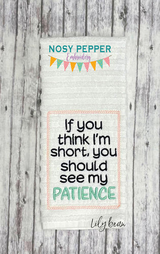 If You Think I'm Short machine embroidery design (4 sizes included) DIGITAL DOWNLOAD