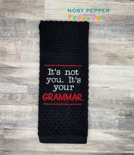 Load image into Gallery viewer, It&#39;s Not You It&#39;s Your Grammar embroidery design 5 sizes included DIGITAL DOWNLOAD