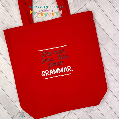 It's Not You It's Your Grammar embroidery design 5 sizes included DIGITAL DOWNLOAD