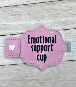 Emotional Support Cup Bottle Band machine embroidery design DIGITAL DOWNLOAD