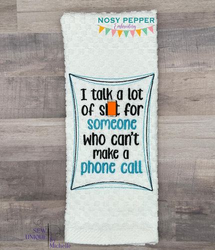 I Talk A Lot Of Sh!t for someone who can’t make a phone call machine embroidery design (4 sizes included) DIGITAL DOWNLOAD