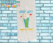 Load image into Gallery viewer, Wish You Were Beer Appliqué machine embroidery design (4 sizes available) DIGITAL DOWNLOAD