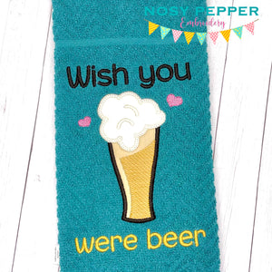 Wish You Were Beer Appliqué machine embroidery design (4 sizes available) DIGITAL DOWNLOAD