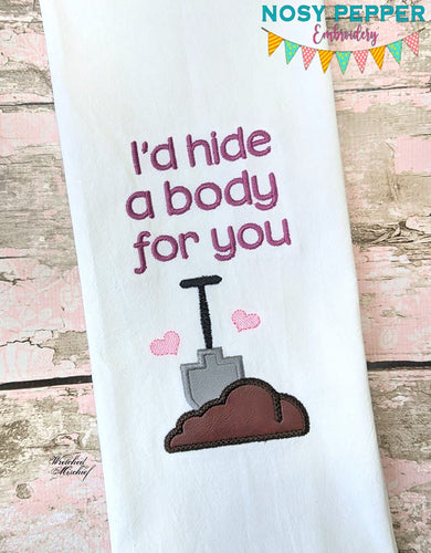 I'd Hide A Body For You Appliqué machine embroidery design (4 sizes included) DIGITAL DOWNLOAD
