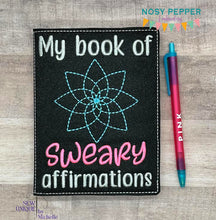 Load image into Gallery viewer, Book of Sweary Affirmations notebook cover machine embroidery design (2 sizes available) DIGITAL DOWNLOAD
