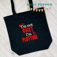 Load image into Gallery viewer, I&#39;m Not Quiet I&#39;m Plotting machine embroidery design (4 sizes included) DIGITAL DOWNLOAD