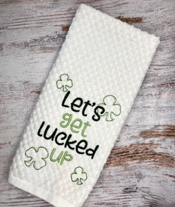 Let's Get Lucked Up machine embroidery design (4 sizes included) DIGITAL DOWNLOAD