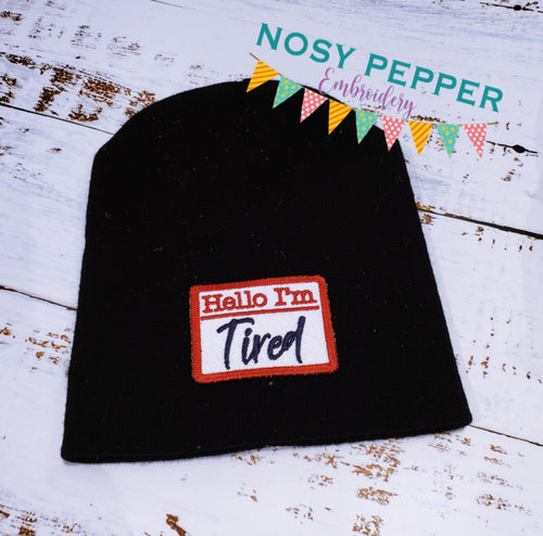 I'm Tired patch machine embroidery (2 sizes included) DIGITAL DOWNLOAD