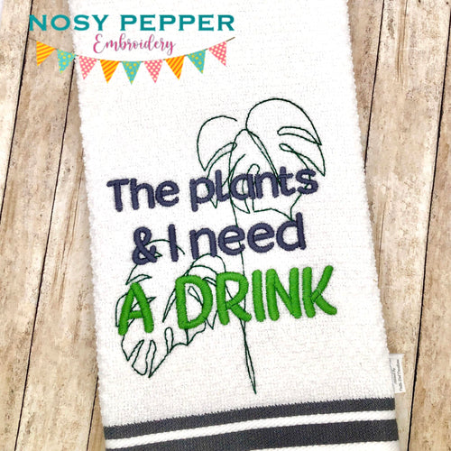 The Plants And I Need A Drink machine embroidery design (5 sizes included) DIGITAL DOWNLOAD