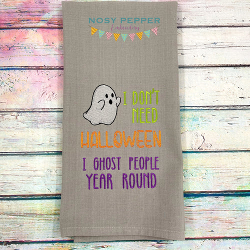 I Don't Need Halloween machine embroidery design (4 sizes included) DIGITAL DOWNLOAD
