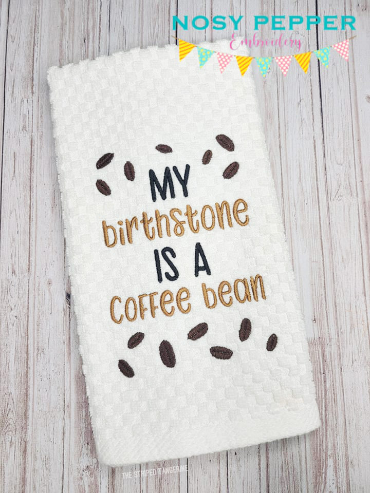 My Birthstone Is A Coffee Bean machine embroidery design (4 sizes included) DIGITAL DOWNLOAD