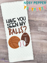 Load image into Gallery viewer, Have You Seen My Balls applique machine embroidery design (4 sizes included) DIGITAL DOWNLOAD