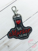 Load image into Gallery viewer, Talk Murder to me Snap tab 4x4 machine embroidery design DIGITAL DOWNLOAD
