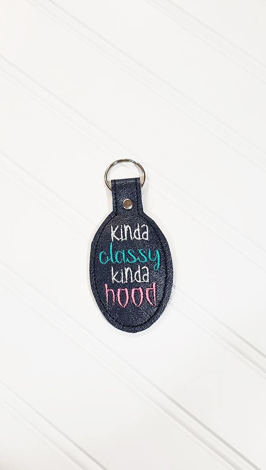 Kinda Classy Kinda Hood snap tab 4x4 & 5x7 machine embroidery design DIGITAL DOWNLOAD