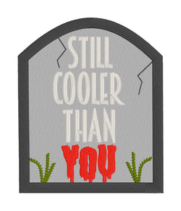Still Cooler than you patch machine embroidery design DIGITAL DOWNLOAD