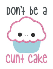 Load image into Gallery viewer, Don&#39;t be a c*nt cake applique design 5 sizes included machine embroidery design DIGITAL DOWNLOAD