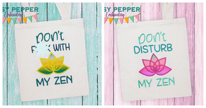 Don't f*ck with my zen & don't disturb my zen applique machine embroidery designs (4 sizes and 2 designs included) DIGITAL DOWNLOAD