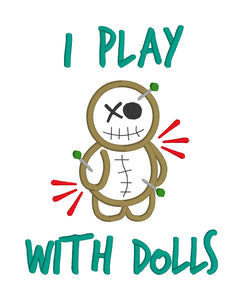 I play with dolls applique (4 sizes included) machine embroidery design DIGITAL DOWNLOAD