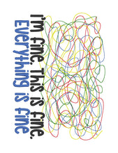 Load image into Gallery viewer, I&#39;m fine, this is fine, everything is fine machine embroidery design (4 sizes included) DIGITAL DOWNLOAD