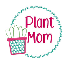 Load image into Gallery viewer, Plant mom machine embroidery design (5 sizes included) DIGITAL DOWNLOAD