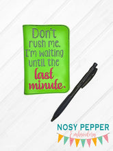 Load image into Gallery viewer, Don&#39;t rush me ITH notebook cover (2 sizes available) machine embroidery design DIGITAL DOWNLOAD