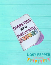 Load image into Gallery viewer, Diabetics are naturally sweet notebook cover (2 sizes available) machine embroidery design DIGITAL DOWNLOAD