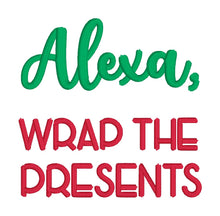 Load image into Gallery viewer, Alexa Wrap the Presents machine embroidery design 5 sizes included DIGITAL DOWNLOAD