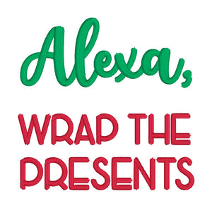 Alexa Wrap the Presents machine embroidery design 5 sizes included DIGITAL DOWNLOAD