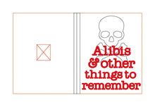 Load image into Gallery viewer, Alibis and other things to remember notebook cover (2 sizes available) machine embroidery design DIGITAL DOWNLOAD