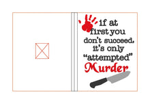 Load image into Gallery viewer, Attempted Murder notebook cover (2 sizes available) machine embroidery design DIGITAL DOWNLOAD