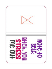 Load image into Gallery viewer, B*tch you stress me out notebook cover (2 sizes available) machine embroidery design DIGITAL DOWNLOAD