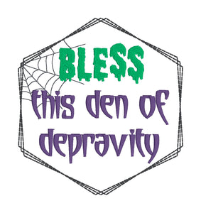 Bless This Den Of Depravity machine embroidery design (4 sizes included) DIGITAL DOWNLOAD