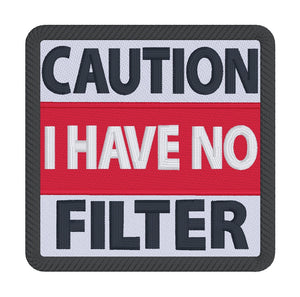 Caution I have no filter patch machine embroidery design DIGITAL DOWNLOAD