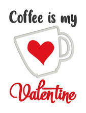 Load image into Gallery viewer, Coffee is my Valentine applique machine embroidery design (4 sizes included) DIGITAL DOWNLOAD