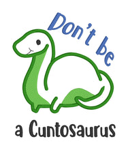 Load image into Gallery viewer, Don&#39;t be a C*ntosaurus Applique machine embroidery design (5 sizes included) DIGITAL DOWNLOAD